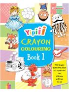 Little Scholarz Yipiii Crayon Colouring Book 1